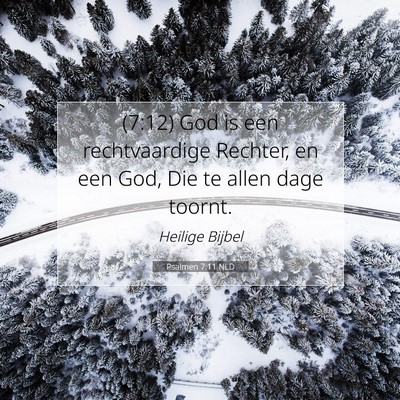 Picture 07 - Psalmen 7:11 NLD - (7:12) God is een rechtvaardige Rechter, en een - Bible Verse Picture
