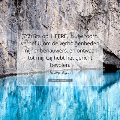 Picture 07 - Psalmen 7:6 NLD - (7:7) Sta op, HEERE, in Uw toorn, verhef U om de - Bible Verse Picture