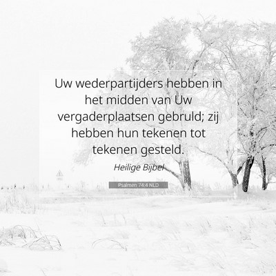 Picture 07 - Psalmen 74:4 NLD - Uw wederpartijders hebben in het midden van Uw - Bible Verse Picture