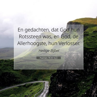 Picture 07 - Psalmen 78:35 NLD - En gedachten, dat God hun Rotssteen was, en God, - Bible Verse Picture