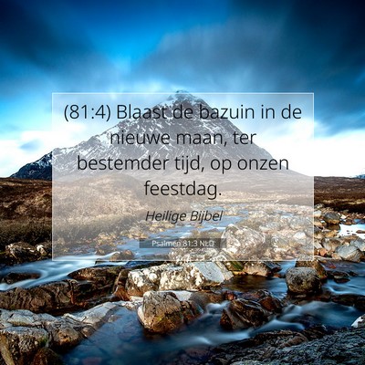 Picture 07 - Psalmen 81:3 NLD - (81:4) Blaast de bazuin in de nieuwe maan, ter - Bible Verse Picture