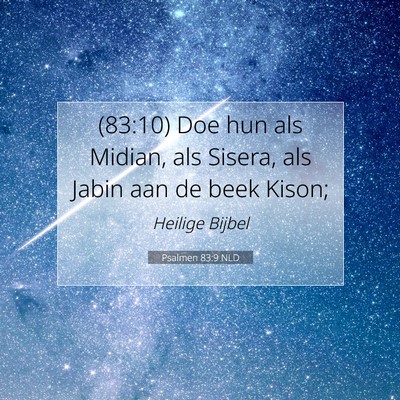 Picture 07 - Psalmen 83:9 NLD - (83:10) Doe hun als Midian, als Sisera, als Jabin - Bible Verse Picture