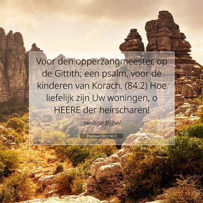 Picture 07 - Psalmen 84:1 NLD - Voor den opperzangmeester, op de Gittith; een - Bible Verse Picture