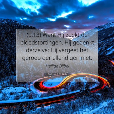 Picture 07 - Psalmen 9:12 NLD - (9:13) Want Hij zoekt de bloedstortingen, Hij - Bible Verse Picture