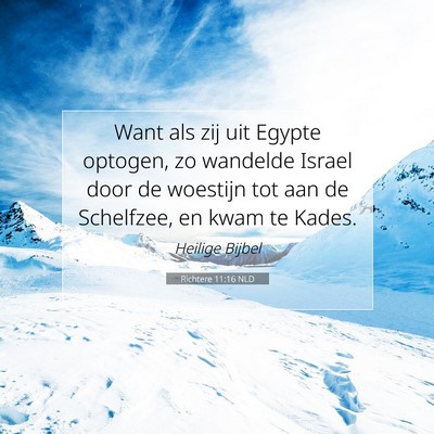 Picture 07 - Richtere 11:16 NLD - Want als zij uit Egypte optogen, zo wandelde - Bible Verse Picture
