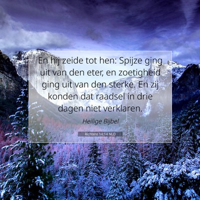 Picture 07 - Richtere 14:14 NLD - En hij zeide tot hen: Spijze ging uit van den - Bible Verse Picture