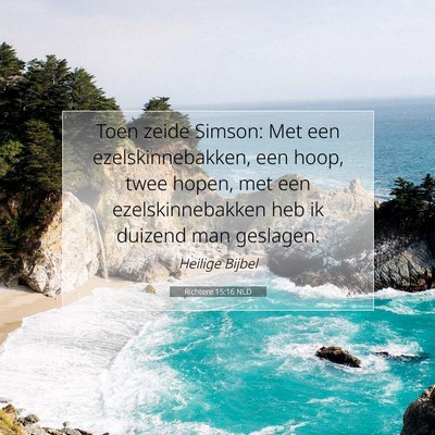 Picture 07 - Richtere 15:16 NLD - Toen zeide Simson: Met een ezelskinnebakken, een - Bible Verse Picture