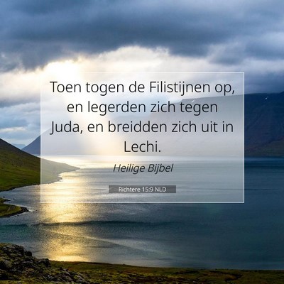 Picture 07 - Richtere 15:9 NLD - Toen togen de Filistijnen op, en legerden zich - Bible Verse Picture