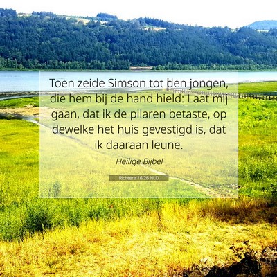 Picture 07 - Richtere 16:26 NLD - Toen zeide Simson tot den jongen, die hem bij de - Bible Verse Picture