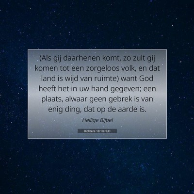 Picture 07 - Richtere 18:10 NLD - (Als gij daarhenen komt, zo zult gij komen tot - Bible Verse Picture