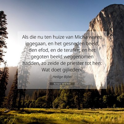 Picture 07 - Richtere 18:18 NLD - Als die nu ten huize van Micha waren ingegaan, en - Bible Verse Picture