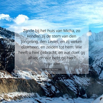 Picture 07 - Richtere 18:3 NLD - Zijnde bij het huis van Micha, zo kenden zij de - Bible Verse Picture