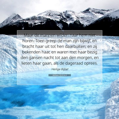 Picture 07 - Richtere 19:25 NLD - Maar de mannen wilden naar hem niet horen. Toen - Bible Verse Picture