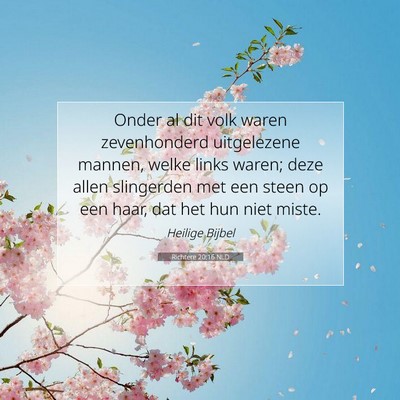 Picture 07 - Richtere 20:16 NLD - Onder al dit volk waren zevenhonderd uitgelezene - Bible Verse Picture