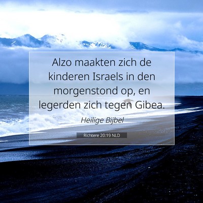 Picture 07 - Richtere 20:19 NLD - Alzo maakten zich de kinderen Israels in den - Bible Verse Picture