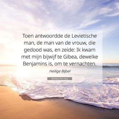 Picture 07 - Richtere 20:4 NLD - Toen antwoordde de Levietische man, de man van de - Bible Verse Picture