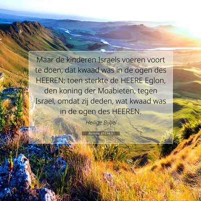 Picture 07 - Richtere 3:12 NLD - Maar de kinderen Israels voeren voort te doen, - Bible Verse Picture