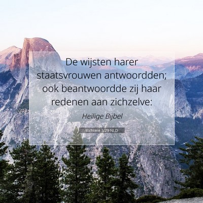 Picture 07 - Richtere 5:29 NLD - De wijsten harer staatsvrouwen antwoordden; ook - Bible Verse Picture