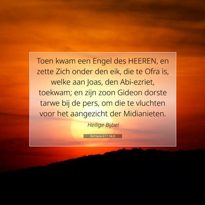 Picture 07 - Richtere 6:11 NLD - Toen kwam een Engel des HEEREN, en zette Zich - Bible Verse Picture