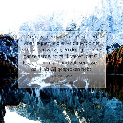Picture 07 - Richtere 6:37 NLD - Zie, ik zal een wollen vlies op den vloer leggen; - Bible Verse Picture