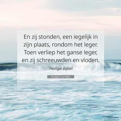 Picture 07 - Richtere 7:21 NLD - En zij stonden, een iegelijk in zijn plaats, - Bible Verse Picture