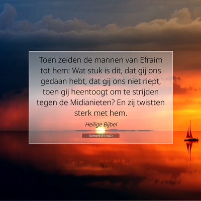 Picture 07 - Richtere 8:1 NLD - Toen zeiden de mannen van Efraim tot hem: Wat - Bible Verse Picture