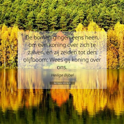 Picture 07 - Richtere 9:8 NLD - De bomen gingen eens heen, om een koning over - Bible Verse Picture