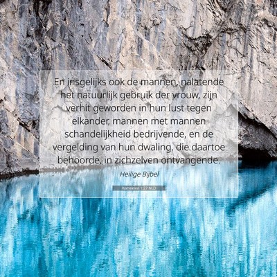 Picture 07 - Romeinen 1:27 NLD - En insgelijks ook de mannen, nalatende het - Bible Verse Picture