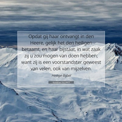 Picture 07 - Romeinen 16:2 NLD - Opdat gij haar ontvangt in den Heere, gelijk het - Bible Verse Picture