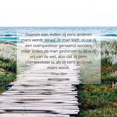 Picture 07 - Romeinen 7:3 NLD - Daarom dan, indien zij eens anderen mans wordt, - Bible Verse Picture