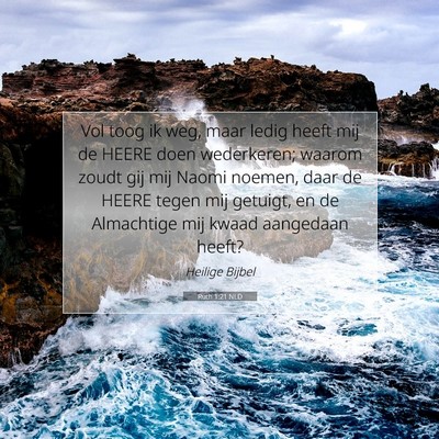 Picture 07 - Ruth 1:21 NLD - Vol toog ik weg, maar ledig heeft mij de HEERE - Bible Verse Picture