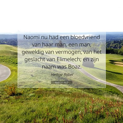 Picture 07 - Ruth 2:1 NLD - Naomi nu had een bloedvriend van haar man, een - Bible Verse Picture