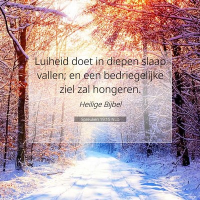 Picture 07 - Spreuken 19:15 NLD - Luiheid doet in diepen slaap vallen; en een - Bible Verse Picture