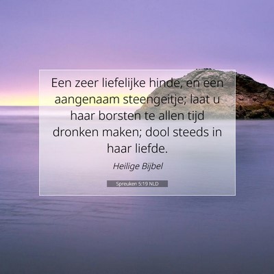 Picture 07 - Spreuken 5:19 NLD - Een zeer liefelijke hinde, en een aangenaam - Bible Verse Picture