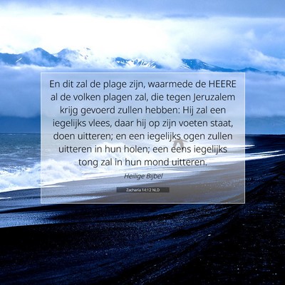 Picture 07 - Zacharia 14:12 NLD - En dit zal de plage zijn, waarmede de HEERE al de - Bible Verse Picture
