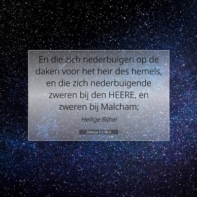 Picture 07 - Zefanja 1:5 NLD - En die zich nederbuigen op de daken voor het heir - Bible Verse Picture