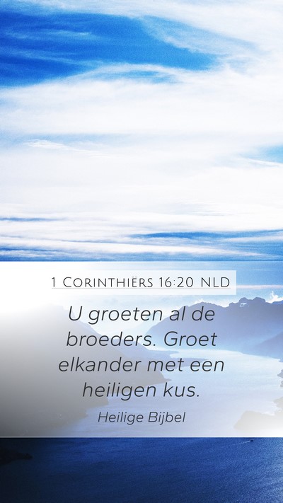 1 Corinthiërs 16:20 NLD Bible Verse Image