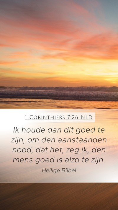 1 Corinthiërs 7:26 NLD Bible Verse Image