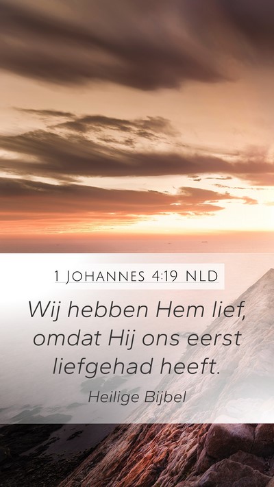 1 Johannes 4:19 NLD Bible Verse Image