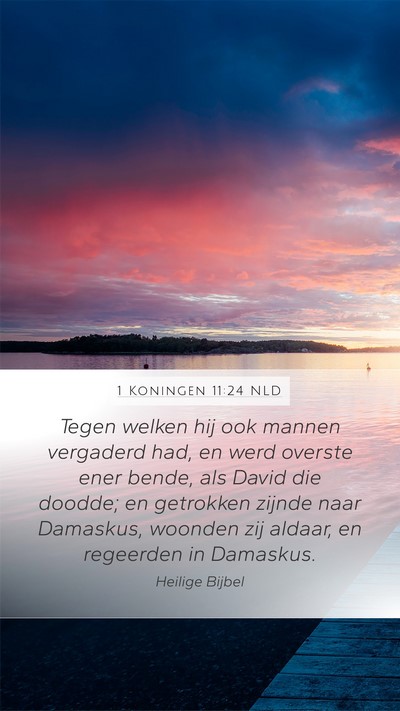 1 Koningen 11:24 NLD Mobile Phone Wallpaper - Tegen welken hij ook mannen vergaderd had, en - Mobile Bible Verse Wallpaper