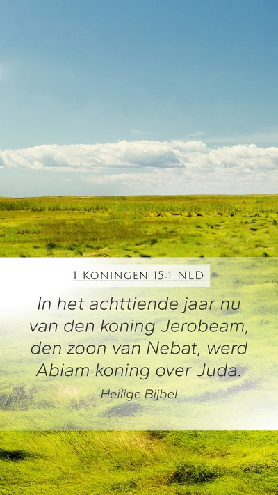 1 Koningen 15:1 NLD Mobile Phone Wallpaper - In het achttiende jaar nu van den koning - Mobile Bible Verse Wallpaper