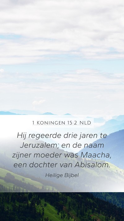 1 Koningen 15:2 NLD Bible Verse Image