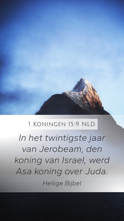 1 Koningen 15:9 NLD Mobile Phone Wallpaper - In het twintigste jaar van Jerobeam, den koning - Mobile Bible Verse Wallpaper