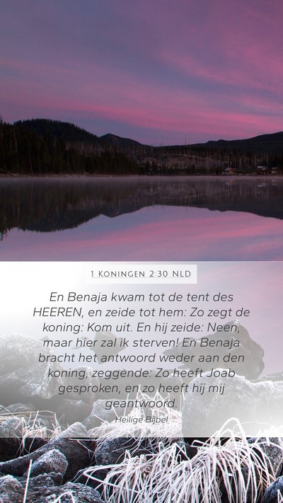 1 Koningen 2:30 NLD Mobile Phone Wallpaper - En Benaja kwam tot de tent des HEEREN, en zeide - Mobile Bible Verse Wallpaper