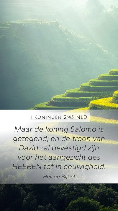 1 Koningen 2:45 NLD Mobile Phone Wallpaper - Maar de koning Salomo is gezegend; en de troon - Mobile Bible Verse Wallpaper