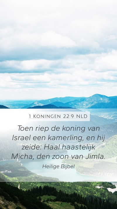 1 Koningen 22:9 NLD Mobile Phone Wallpaper - Toen riep de koning van Israel een kamerling, en - Mobile Bible Verse Wallpaper