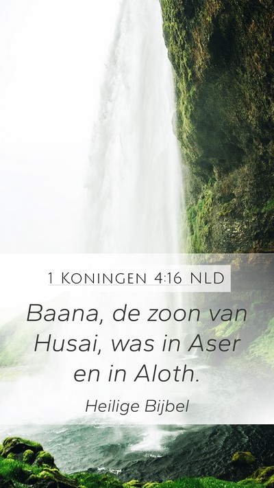 1 Koningen 4:16 NLD Mobile Phone Wallpaper - Baana, de zoon van Husai, was in Aser en in - Mobile Bible Verse Wallpaper