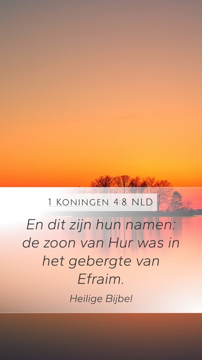 1 Koningen 4:8 NLD Mobile Phone Wallpaper - En dit zijn hun namen: de zoon van Hur was in het - Mobile Bible Verse Wallpaper