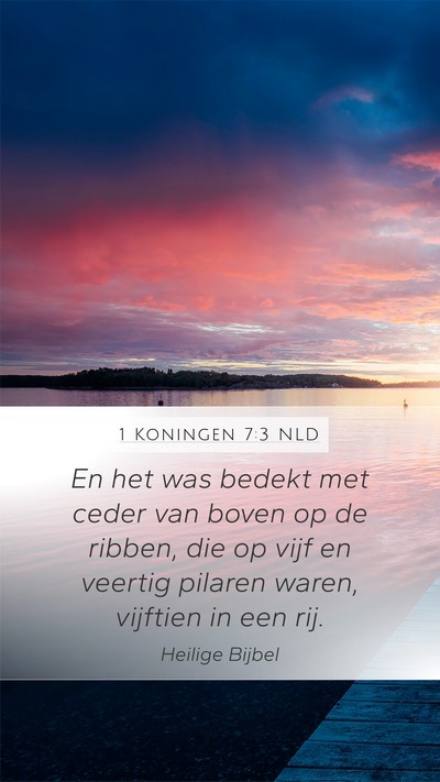 1 Koningen 7:3 NLD Mobile Phone Wallpaper - En het was bedekt met ceder van boven op de - Mobile Bible Verse Wallpaper