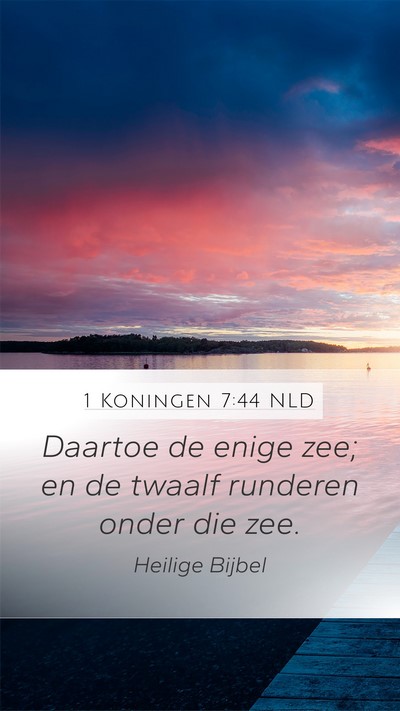 1 Koningen 7:44 NLD Mobile Phone Wallpaper - Daartoe de enige zee; en de twaalf runderen onder - Mobile Bible Verse Wallpaper